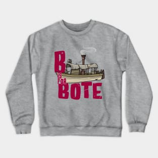 B is for Bote Crewneck Sweatshirt